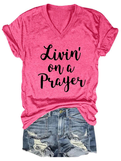 Women's Livin' On A Prayer V-Neck Shirt